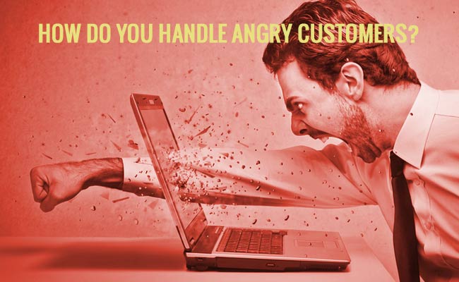 how-do-you-handle-angry-customers